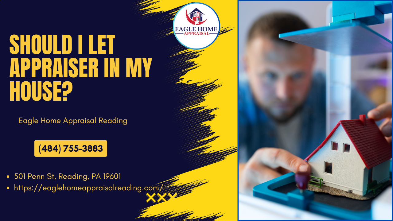 Eagle Home Appraisal Reading - Should I Let Appraiser In My House?