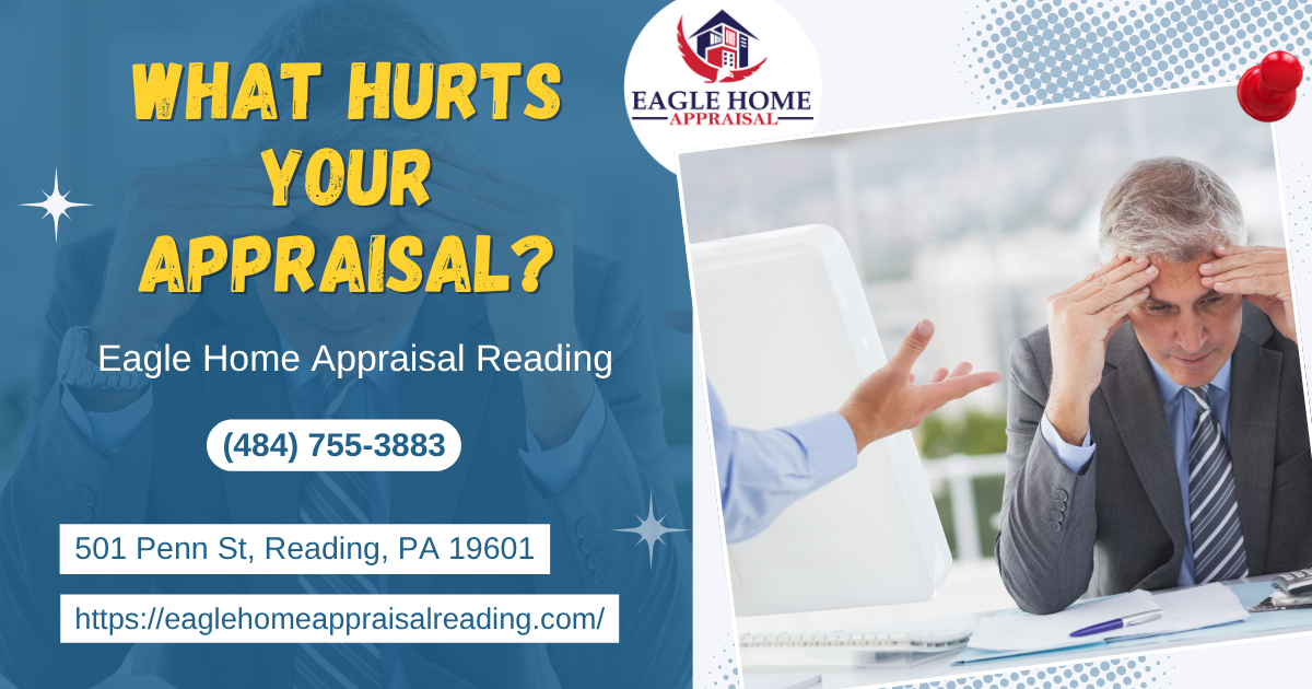 Eagle Home Appraisal Reading - What Hurts Your Appraisal?