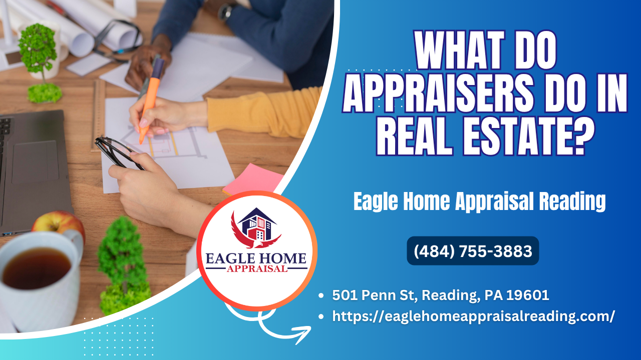 eagle-home-appraisal-reading-should-i-let-appraiser-in-my-house